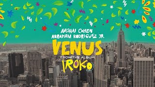 Avishai Cohen amp Abraham Rodriguez JR  Venus from the album Iroko [upl. by Lehmann118]