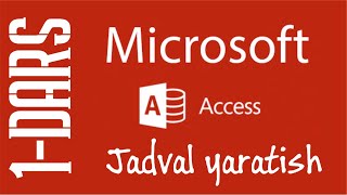 MS Access da jadval yaratish 1dars [upl. by Thaddaus]