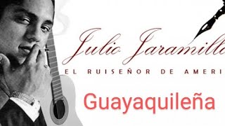 JULIO JARAMILLO guayaquileña [upl. by Itaws71]