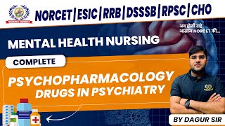 Psychiatry  Psychopharmacology  Drugs in Psychiatry  NORCET AIIMS 2024  ESIC  Nursing Experts [upl. by Steffen131]