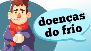 QUAL A RELAÇÃO ENTRE DOENÇAS E O FRIO [upl. by Mehetabel]