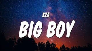 SZA  Big Boy Lyrics  Its cuffing season I need a big boy I want a big boy [upl. by Delgado]