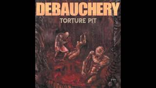 14 DEBAUCHERY  DECADENT DEPRAVITY OF THE DEAD FROM THE ALBUM TORTURE PIT  DEBAUCHERY 2005 [upl. by Nelluc477]