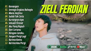 ZIELL FERDIAN FULL ALBUM TERBARU 2024  KENANGAN  SEMOGA ENGKAU BAHAGIA  LAGU POP TERPOPULER 2024 [upl. by Atisor]