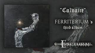 Ferriterium  Calvaire Full Album [upl. by Attaynek641]