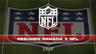 Resumen Semana 5 NFL [upl. by Zoilla510]