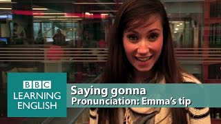 Saying gonna instead of going to  Pronunciation Tips [upl. by Adnwahsar149]