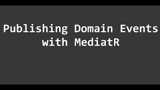 How to publish domain events with MediatR without your domain referencing it [upl. by Nilloc]