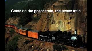 Cat Stevens  Peace Train Peace Train lyrics on screen [upl. by Nwadahs]