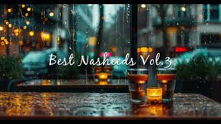 Best Nasheeds Volume 03  NASHEED VOCAL ONLY EDITION 2024 [upl. by Jamin]