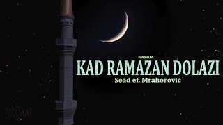 Sead ef Mrahorović  KAD RAMAZAN DOLAZI ©2020 [upl. by Jeb404]