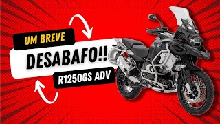 BMW R1250GS Adventure dia 4 Um Desabafo [upl. by Aeuhsoj]