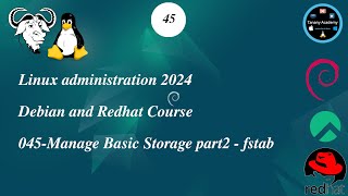 045Manage Basic Storage part2  fstab  Linux Course 2024 [upl. by Azzil]