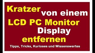 Kratzer auf dem TV PC LCD Monitor Display entfernen Vaseline auspolieren Fernseh polieren [upl. by Annawat]