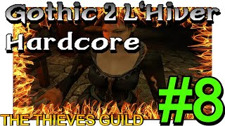 GOTHIC 2 NOTR LHIVER HARDCORE ENGLISH  A HONEST MEMBER OF THE THIEVES GUILD OF KHORINIS  EP08 [upl. by Rissa]