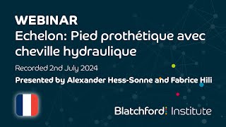 FR Webinar  Echelon Pied prothétique avec cheville hydraulique 2724 [upl. by Eintihw206]