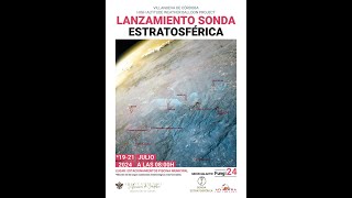 Imágenes Lanzamiento Sonda Estratosférica  19 Julio 2024 [upl. by Zoi]