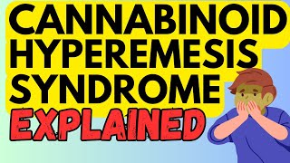 CANNABINOID HYPEREMESIS SYNDROME EXPLAINED IN 3 MINUTES [upl. by Aninat]