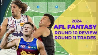 Round 10 Review Round 11 Trades  AFL Fantasy 2024 [upl. by Briggs]