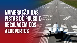 Numeração nas pistas de pouso e decolagem dos aeroportos [upl. by Aenal]