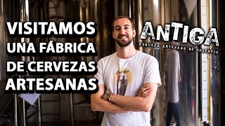 Descubre cómo se hace la CERVEZA ARTESANAL 🍻 Visitamos la fabrica de cerveza ANTIGA [upl. by Sylvia]