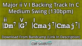 C Major  Medium Swing ii V I Backing Track  2 5 1 130bpm [upl. by Borchert]