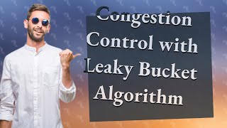 How Can I Implement Congestion Control with Leaky Bucket Algorithm in CC [upl. by Nazario]