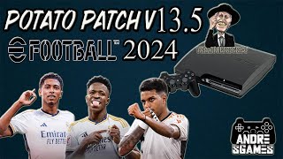 NOVA ATUALIZAÇÃO DO POTATO PATCH V135  EFOOTBALL 2024  PS3 [upl. by Sommers314]