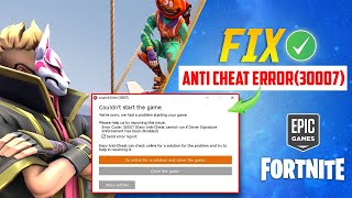 How to Fix Fortnite Easy Anti Cheat Error 30007 on Windows  Couldnt Start the Fortnite Game [upl. by Hyo]