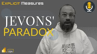 Jevons Paradox amp Demand for Insight  Ep 249  Power BI tips from the Real World [upl. by Maloney]