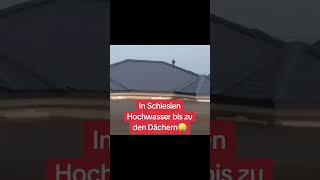 In Schlesien Hochwasser❗bis zu den Dächern😳 [upl. by Fabrianne]