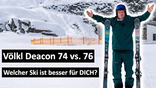 Völkl Deacon 74 vs 76  welcher Ski ist besser für dich [upl. by Wilkins17]