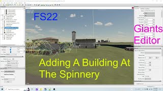 Giants Editor  Adding A Building At Spinnery On Jewels Peaceful Valley Map  Farming Simulator 22 [upl. by Vine]