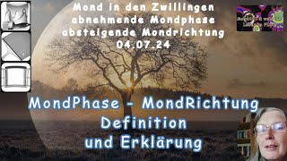 Mondphasen und Mondrichtungen  eine Definition und eine Erklärung [upl. by Taft405]