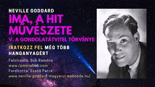 Ima a hit művészete V rész A gondolatátvitel törvénye  Neville Goddard Hangoskönyv [upl. by Asha]