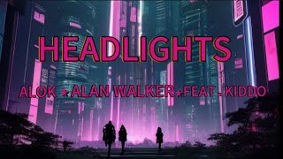 Alok amp Alan Walker  Headlights Lyrics feat KIDDO [upl. by Alihet]