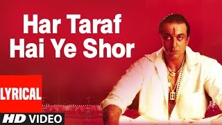 Har Taraf Hai Ye Shor Lyrical Video Song  Vaastav The Reality  Sanjay Dutt Namrta Shirodkar [upl. by Nageem]