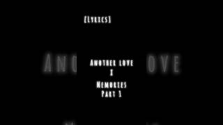 Another love X memories lyrics part 1 inspired by Stareditzfy3 songviralshort [upl. by Owiat]