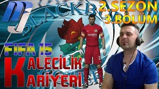 FIFA 15  Kaleci Kariyeri  Sezon 2  Bölüm 3 Türkce 1080p 60fps [upl. by Zahc]