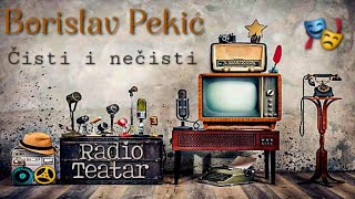 Borislav Pekić  Čisti i nečisti radio drama радио драма [upl. by Hightower]