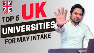 Your Ultimate Guide Top 5 UK Universities for May Intake 2024  Studify Consultants [upl. by Einnep490]