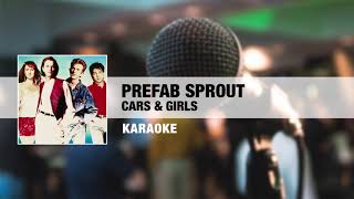 Prefab Sprout  Cars and Girls Karaoke [upl. by Annaoi]