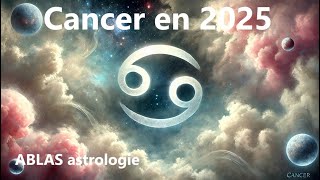 Le Cancer en 2025 [upl. by Neztnaj731]