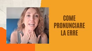 COME PRONUNCIARE LA ERRE rotacismo [upl. by Dumas]