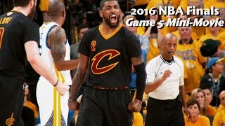 2016 NBA Finals Game 5 MiniMovie [upl. by Diann652]