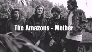 The Amazons  Mother Lyrics [upl. by Thurber412]