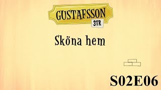 Gustafsson 3 tr  S02e06  Sköna hem [upl. by Blount]