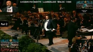 LUCIANO PAVAROTTI  LLANGOLLEN  WALES  1995  PART TWO [upl. by Mcnally484]