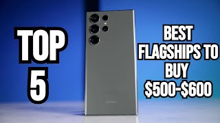 Top 5 Best Flagship Phones To Buy In 2024 500600 [upl. by Coleen999]