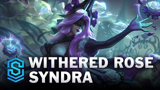 Withered Rose Syndra Skin Spotlight  League of Legends [upl. by Prestige10]